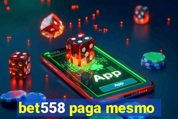 bet558 paga mesmo